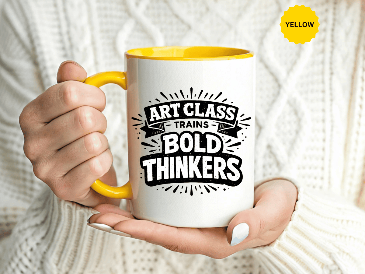 Art Teacher Coffee Mug, Art Class Bold Thinkers Cup, Creative Classroom Gift for Teacher, Student Artist, Painter or School Art Educator