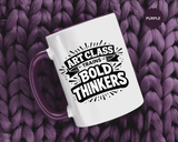 Art Teacher Coffee Mug, Art Class Bold Thinkers Cup, Creative Classroom Gift for Teacher, Student Artist, Painter or School Art Educator