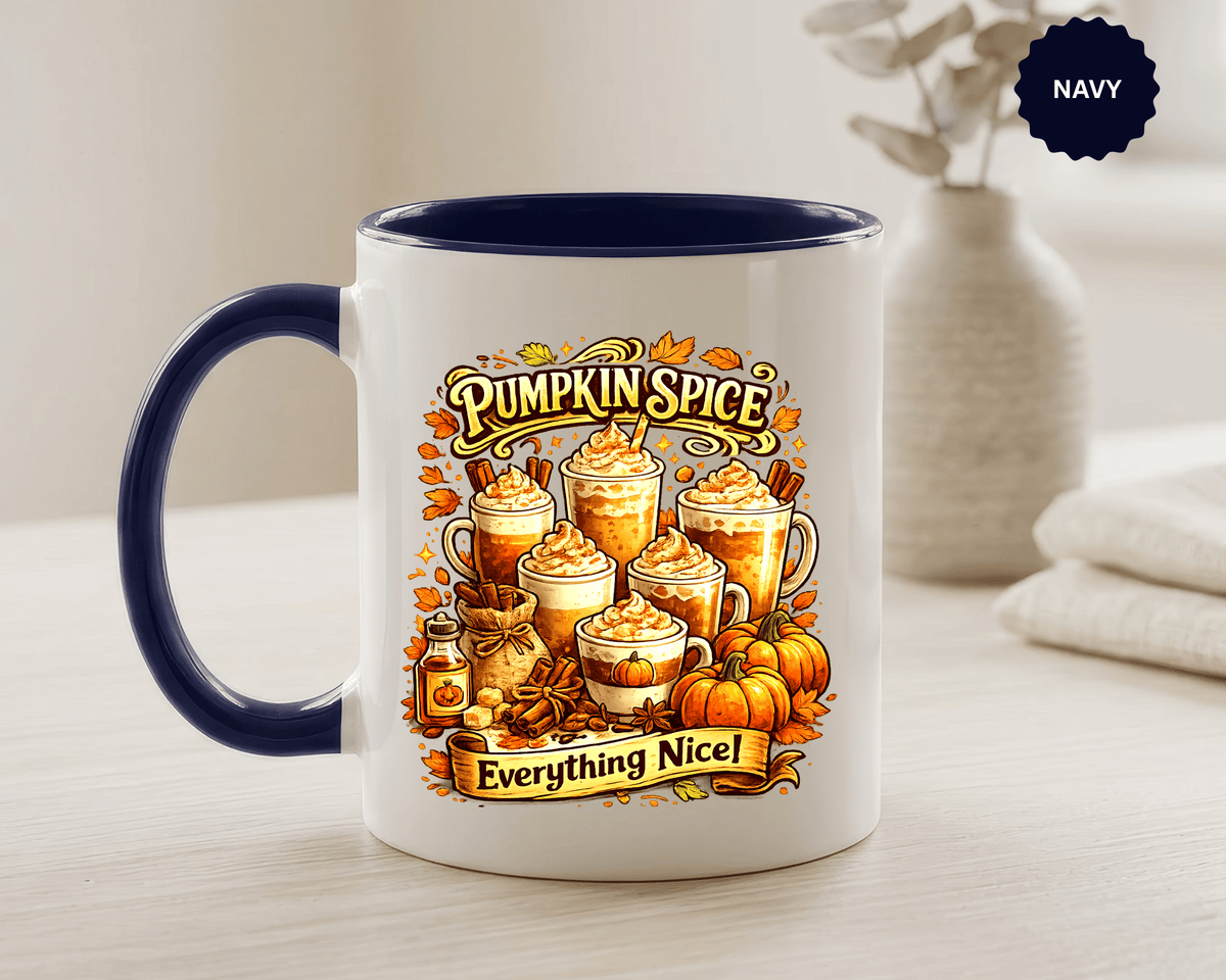 Pumpkin Spice Coffee Mug, Everything Nice Fall Cup, Autumn Latte Gift for Coffee Lover, Thanksgiving Hostess or Pumpkin Season Fan