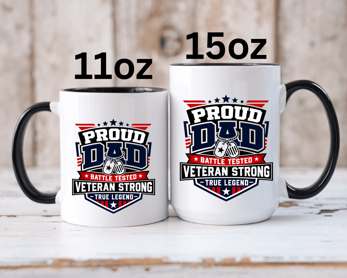Proud Veteran Dad Coffee Mug, Battle Tested Veteran Strong Cup, Patriotic Military Gift for Father, Retired Soldier or True Legend
