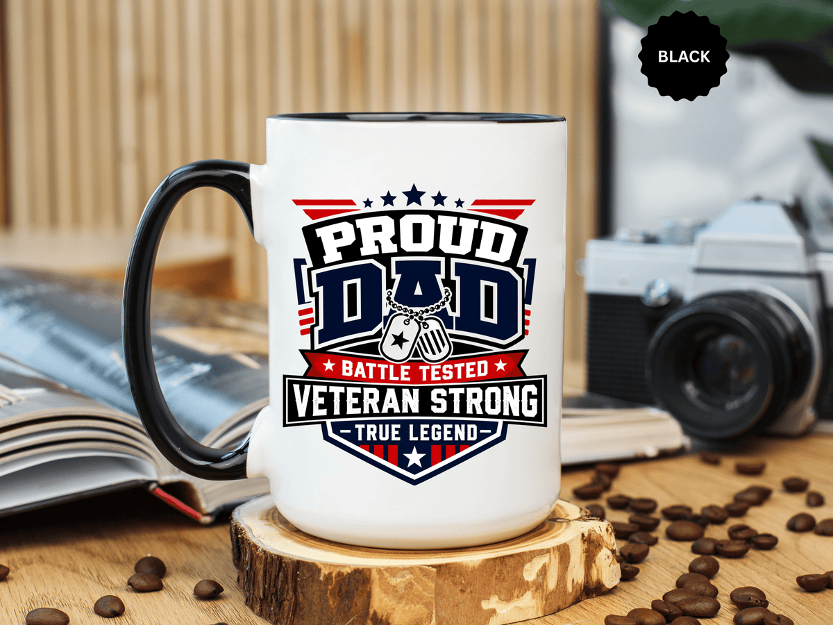 Proud Veteran Dad Coffee Mug, Battle Tested Veteran Strong Cup, Patriotic Military Gift for Father, Retired Soldier or True Legend