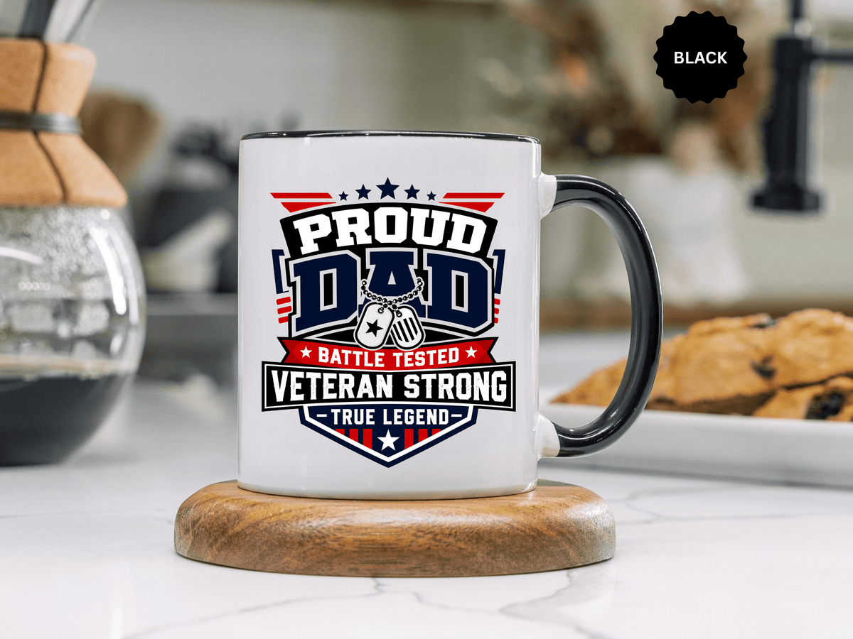 Proud Veteran Dad Coffee Mug, Battle Tested Veteran Strong Cup, Patriotic Military Gift for Father, Retired Soldier or True Legend
