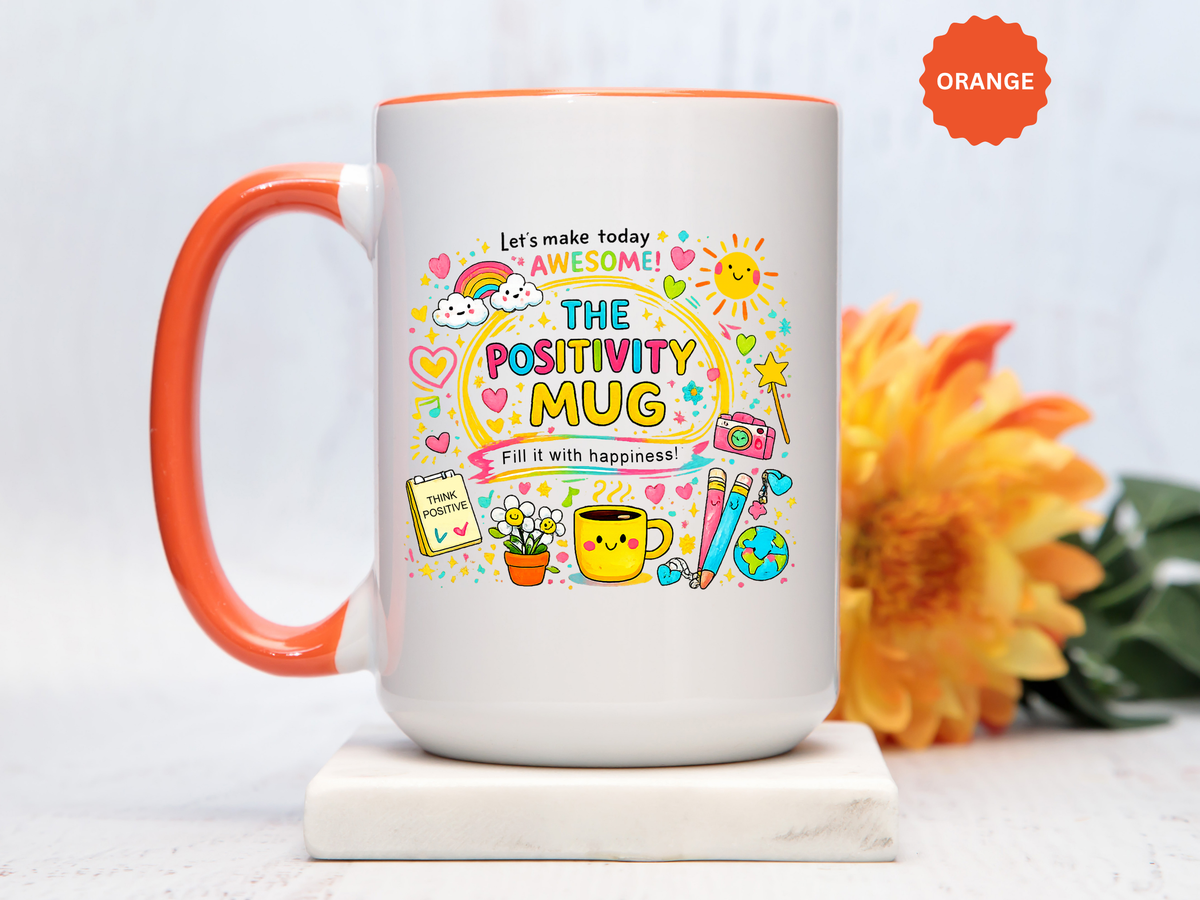 The Positivity Mug, Funny Sarcastic Office Gag Gift for Coworkers, Bright Doodle Aesthetic Motivational Coffee Cup with Orange Handle