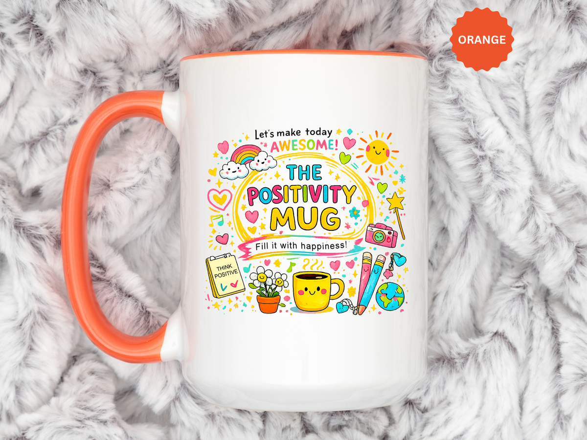 The Positivity Mug, Funny Sarcastic Office Gag Gift for Coworkers, Bright Doodle Aesthetic Motivational Coffee Cup with Orange Handle