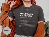 Military Veteran Definition Shirt, Funny Veteran T-Shirt, Sarcastic Armed Forces Gift, Retirement Tee for Soldier, Proud Service Member Top