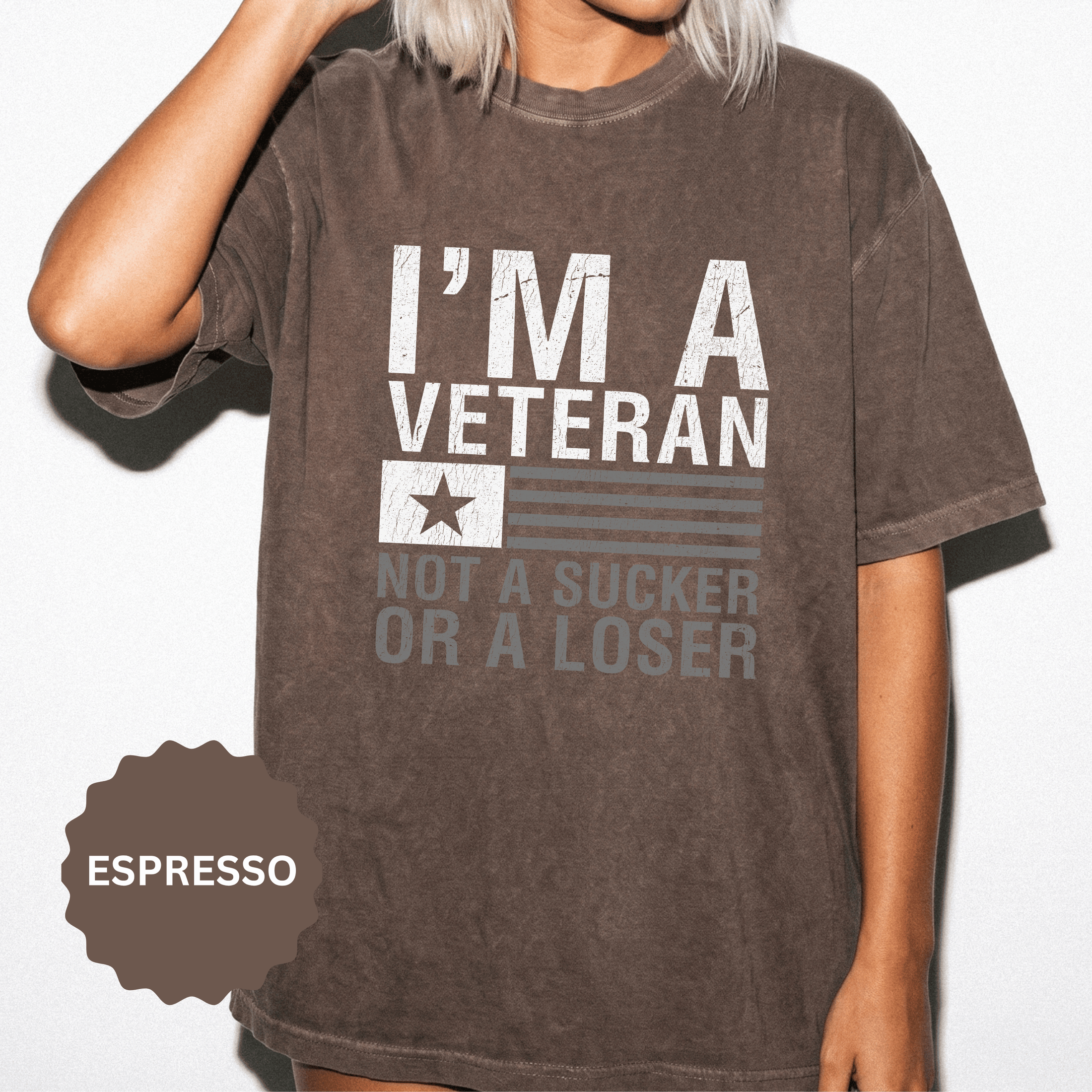 I'm a Veteran Not a Sucker or Loser Shirt, Bold Military T-Shirt, Patriotic Gift for Veteran, Veterans Day Tee, Retired Soldier Apparel