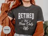 Retired From Service Not From Duty Shirt, Military Retirement T-Shirt, Veteran Gift for Men or Women, Patriotic Eagle Veterans Day Tee