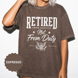 Retired From Service Not From Duty Shirt, Military Retirement T-Shirt, Veteran Gift for Men or Women, Patriotic Eagle Veterans Day Tee