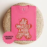 Have Yourself a Merry Christmas Shirt, Gingerbread Cookie T-Shirt, Cute Holiday Baking Tee, Christmas Gift for Baker, Mom or Teacher