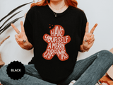 Have Yourself a Merry Christmas Shirt, Gingerbread Cookie T-Shirt, Cute Holiday Baking Tee, Christmas Gift for Baker, Mom or Teacher
