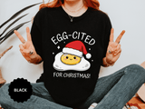 Egg-Cited for Christmas Shirt, Funny Fried Egg T-Shirt, Cute Food Pun Holiday Tee, Christmas Breakfast Gift for Brunch Lover or Cook