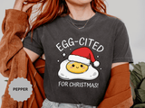 Egg-Cited for Christmas Shirt, Funny Fried Egg T-Shirt, Cute Food Pun Holiday Tee, Christmas Breakfast Gift for Brunch Lover or Cook