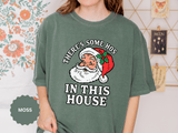 There's Some Ho's in This House Shirt, Funny Santa Christmas T-Shirt, Adult Holiday Party Tee, Naughty Xmas Gift for Friends or Family