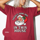 There's Some Ho's in This House Shirt, Funny Santa Christmas T-Shirt, Adult Holiday Party Tee, Naughty Xmas Gift for Friends or Family