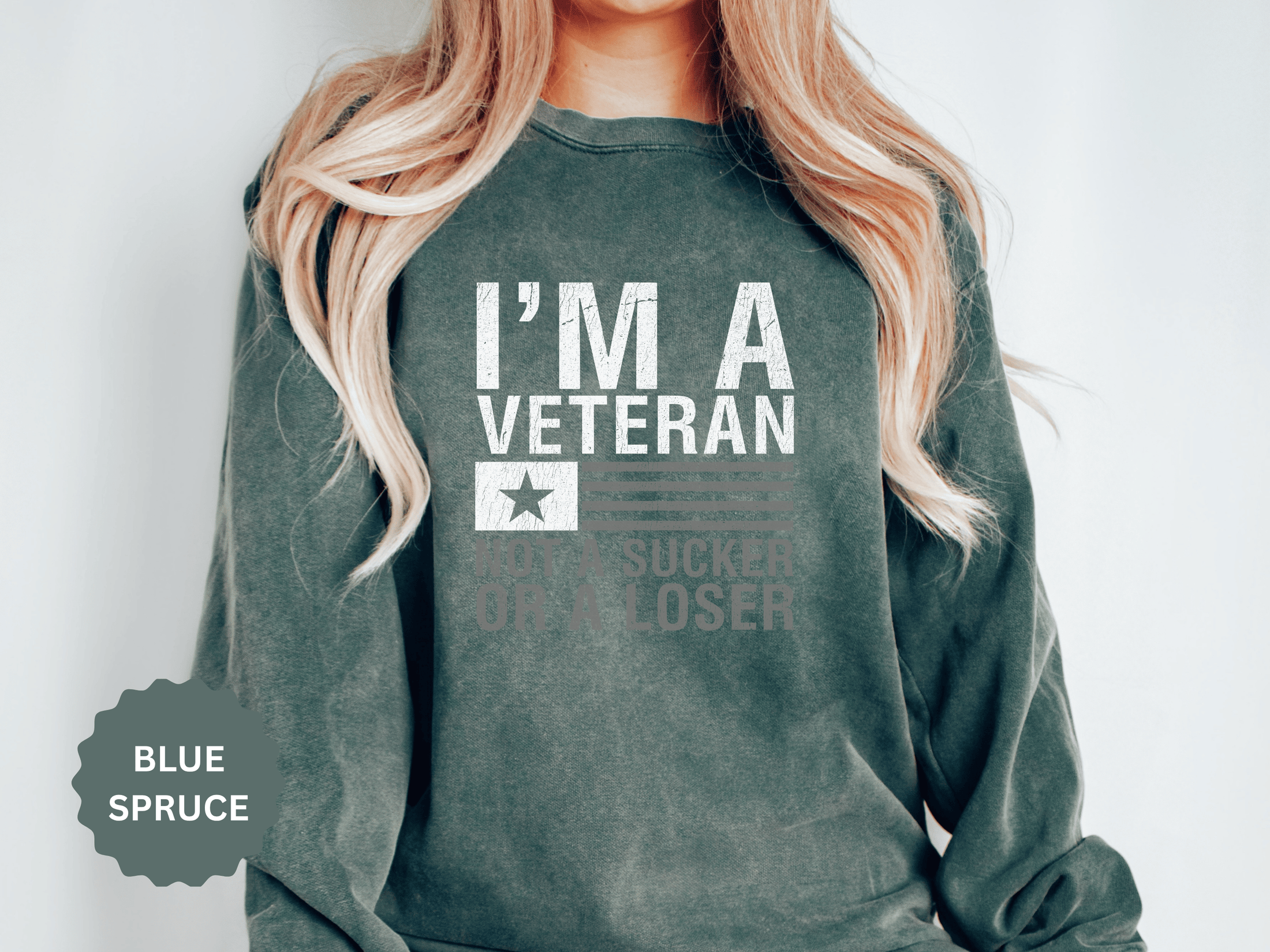 I'm a Veteran Not a Sucker or Loser Sweatshirt, Bold Military Crewneck, Patriotic Veteran Gift, Retired Soldier Veterans Day Pullover