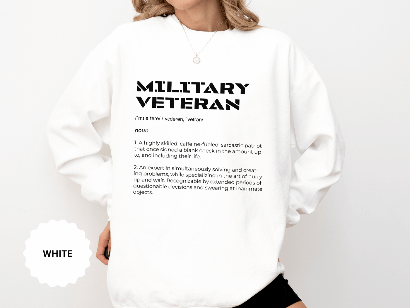Military Veteran Definition Sweatshirt, Funny Veteran Crewneck, Sarcastic Armed Forces Gift, Retirement Pullover for Proud Service Member