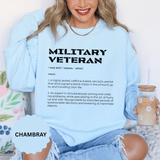 Military Veteran Definition Sweatshirt, Funny Veteran Crewneck, Sarcastic Armed Forces Gift, Retirement Pullover for Proud Service Member