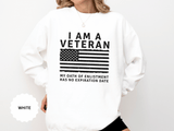 I Am a Veteran Sweatshirt, My Oath Has No Expiration Date Crewneck, Patriotic Military Gift, Veterans Day Pullover for Retired Soldier