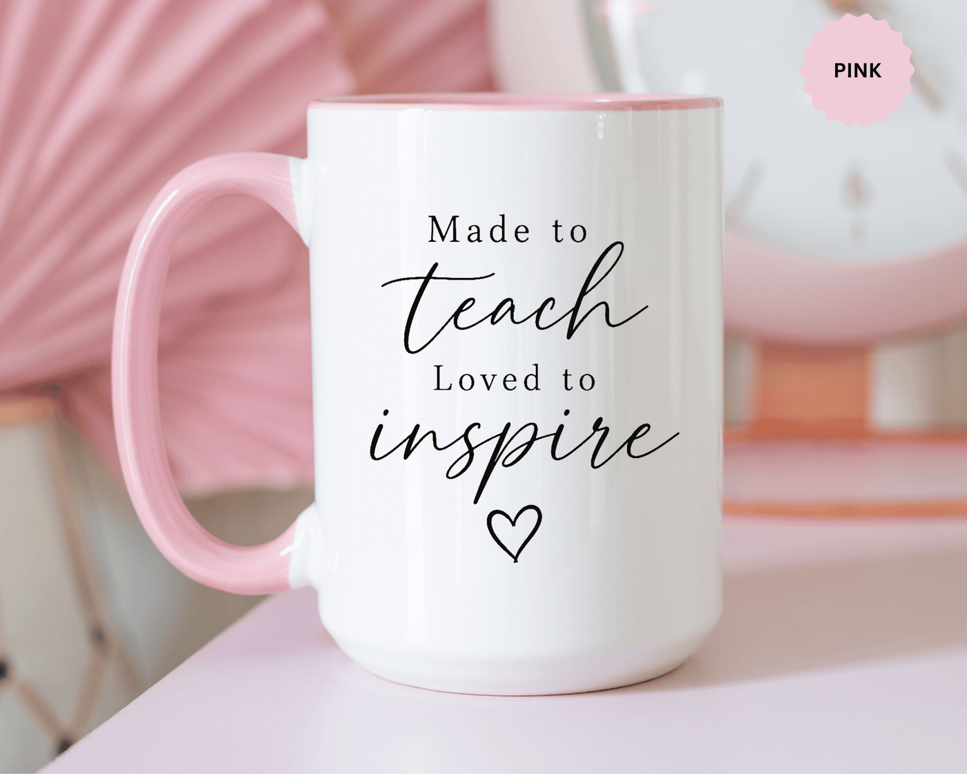 Made to Teach Loved to Inspire Mug, Inspirational Teacher Coffee Cup, Educator Appreciation Gift, End of Year Classroom Keepsake for Her
