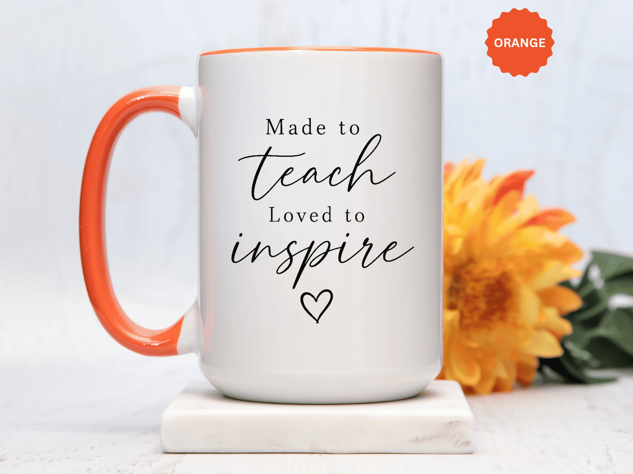 Made to Teach Loved to Inspire Mug, Inspirational Teacher Coffee Cup, Educator Appreciation Gift, End of Year Classroom Keepsake for Her