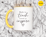 Made to Teach Loved to Inspire Mug, Inspirational Teacher Coffee Cup, Educator Appreciation Gift, End of Year Classroom Keepsake for Her