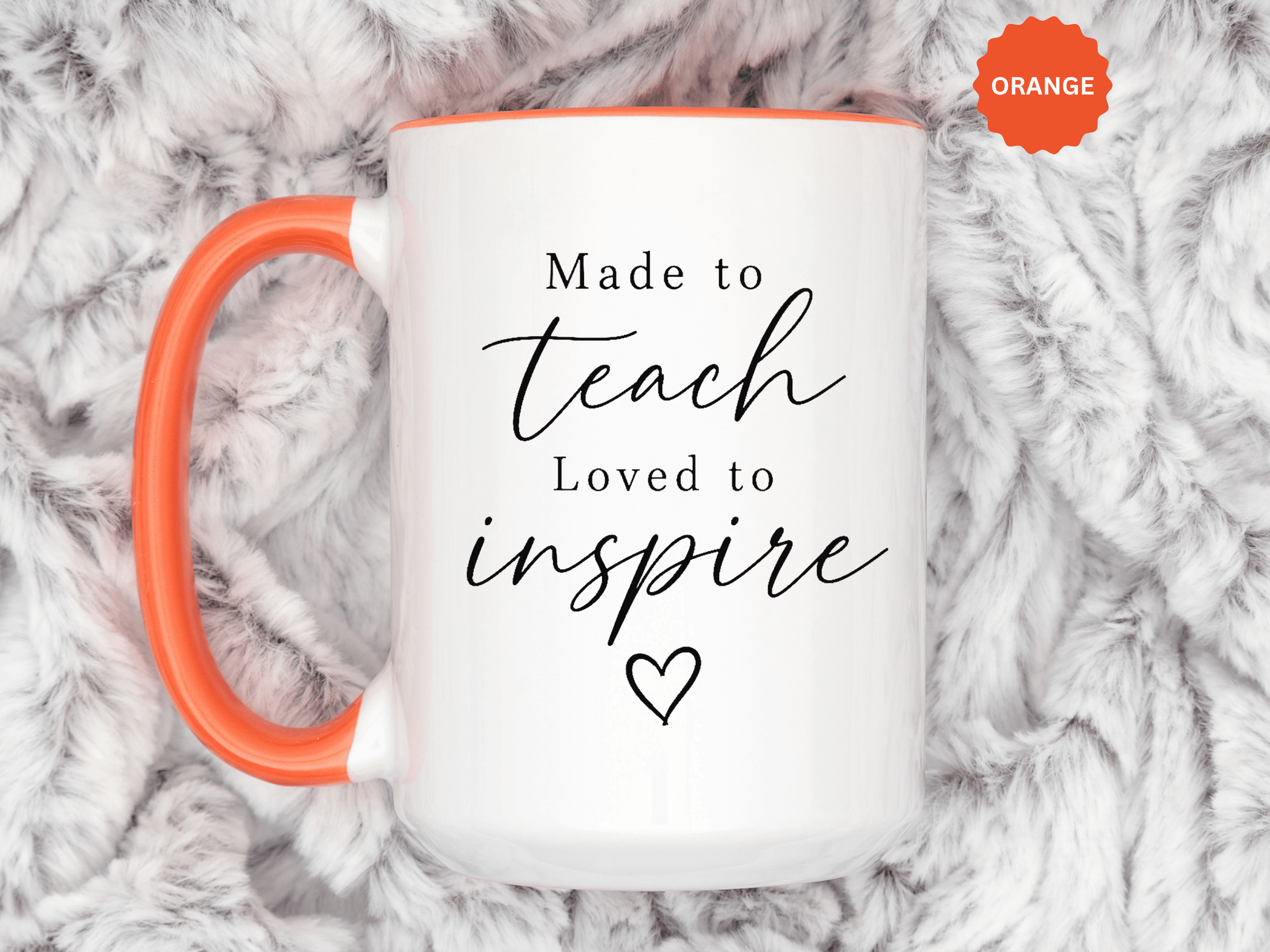 Made to Teach Loved to Inspire Mug, Inspirational Teacher Coffee Cup, Educator Appreciation Gift, End of Year Classroom Keepsake for Her