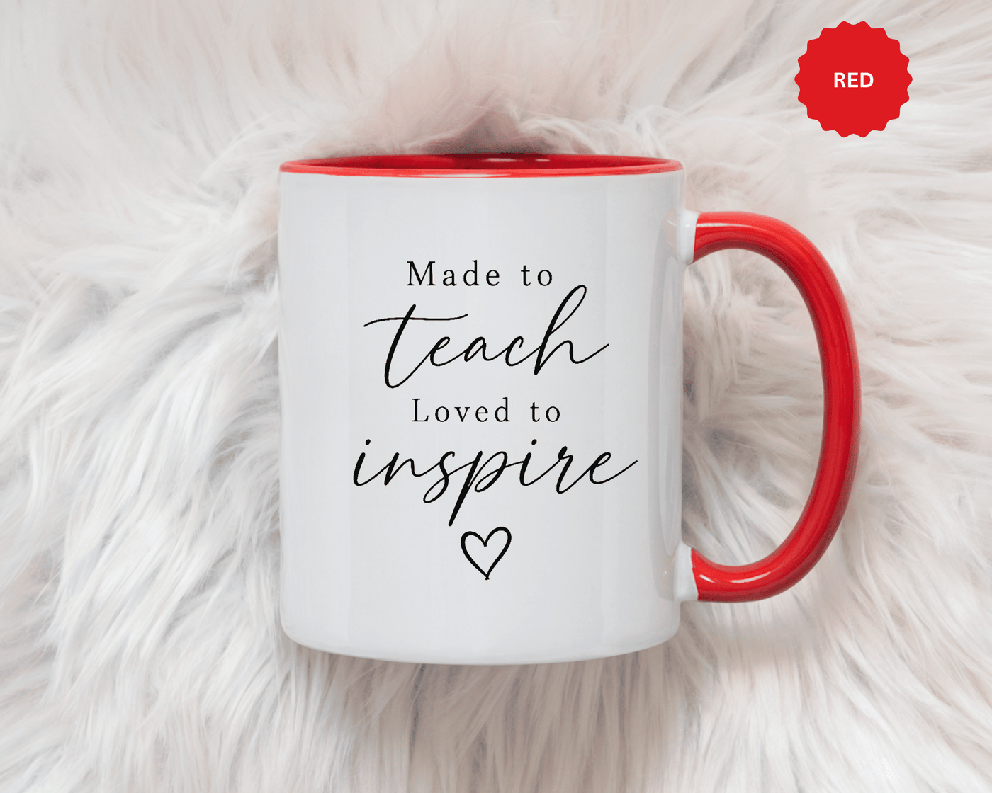 Made to Teach Loved to Inspire Mug, Inspirational Teacher Coffee Cup, Educator Appreciation Gift, End of Year Classroom Keepsake for Her