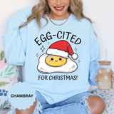 Egg-Cited for Christmas Sweatshirt, Funny Fried Egg Crewneck, Cute Food Pun Holiday Pullover, Christmas Breakfast Gift for Brunch Lover