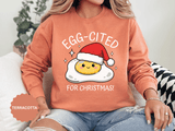 Egg-Cited for Christmas Sweatshirt, Funny Fried Egg Crewneck, Cute Food Pun Holiday Pullover, Christmas Breakfast Gift for Brunch Lover