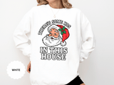 There's Some Ho's in This House Sweatshirt, Funny Santa Christmas Crewneck, Adult Holiday Party Pullover, Naughty Gift for Friends