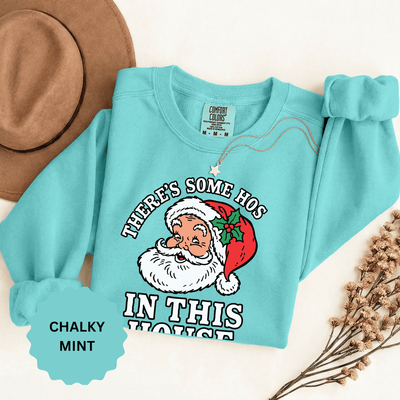 There's Some Ho's in This House Sweatshirt, Funny Santa Christmas Crewneck, Adult Holiday Party Pullover, Naughty Gift for Friends