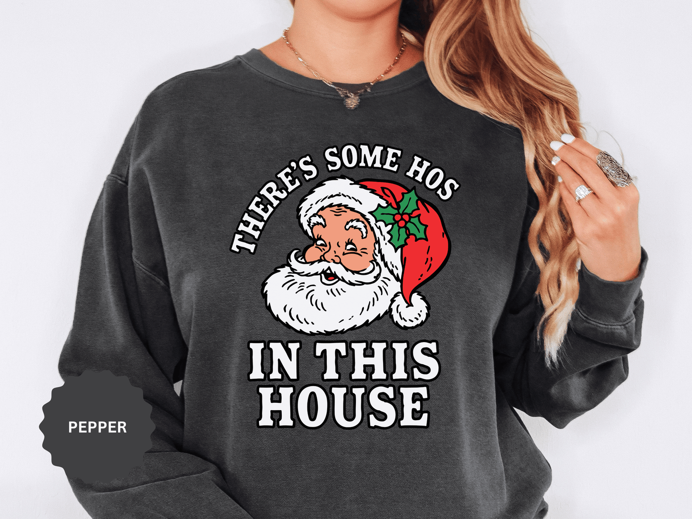 There's Some Ho's in This House Sweatshirt, Funny Santa Christmas Crewneck, Adult Holiday Party Pullover, Naughty Gift for Friends