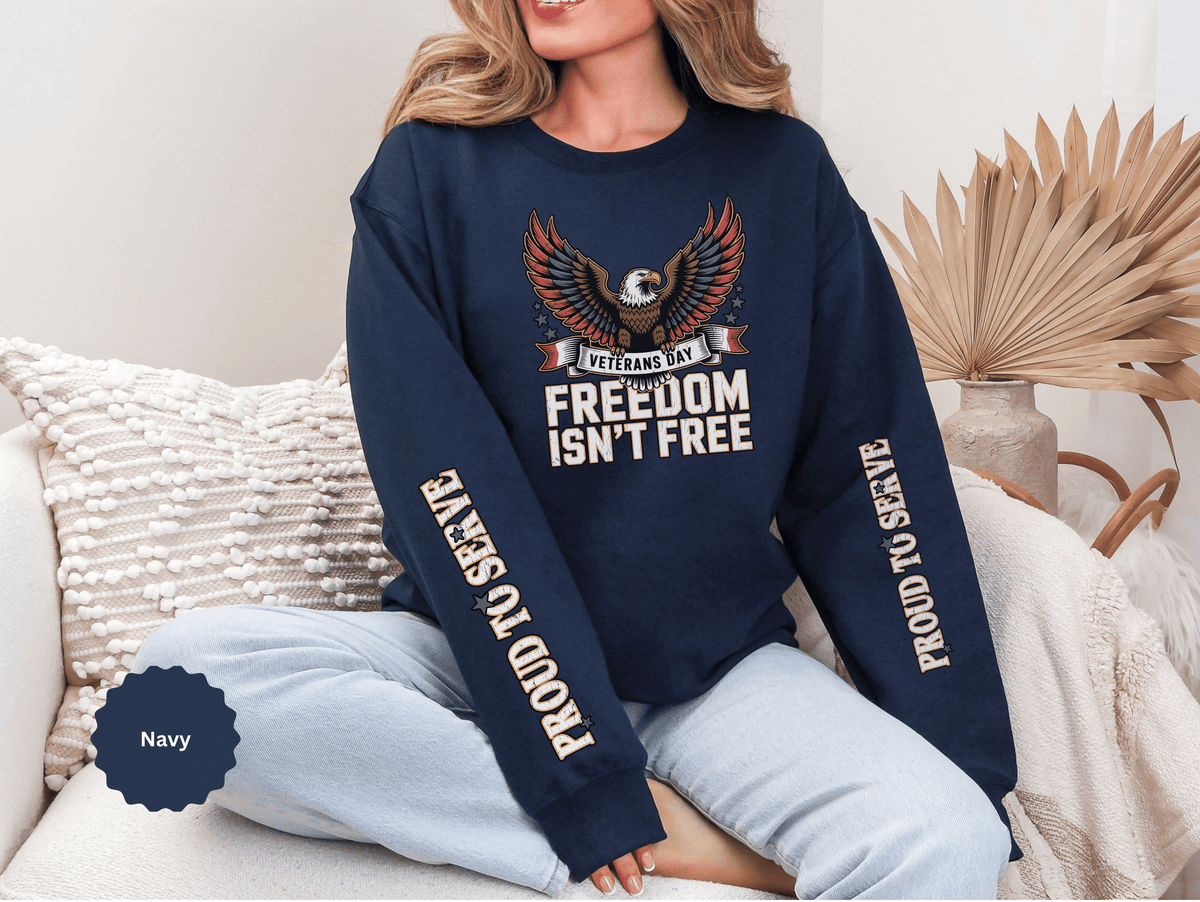 Veterans Day Sweatshirt, Freedom Isn't Free Eagle Pullover, Patriotic Military Top, Veteran Gift, American Pride, USA Clothing