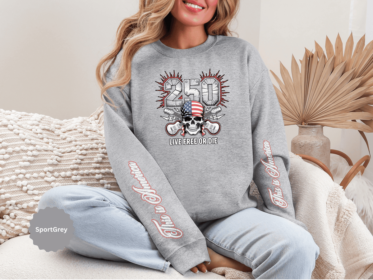250 Live Free or Die Sweatshirt, Patriotic Skull Crewneck, American Flag Pullover, USA 250th Anniversary Gift, Fourth of July Top