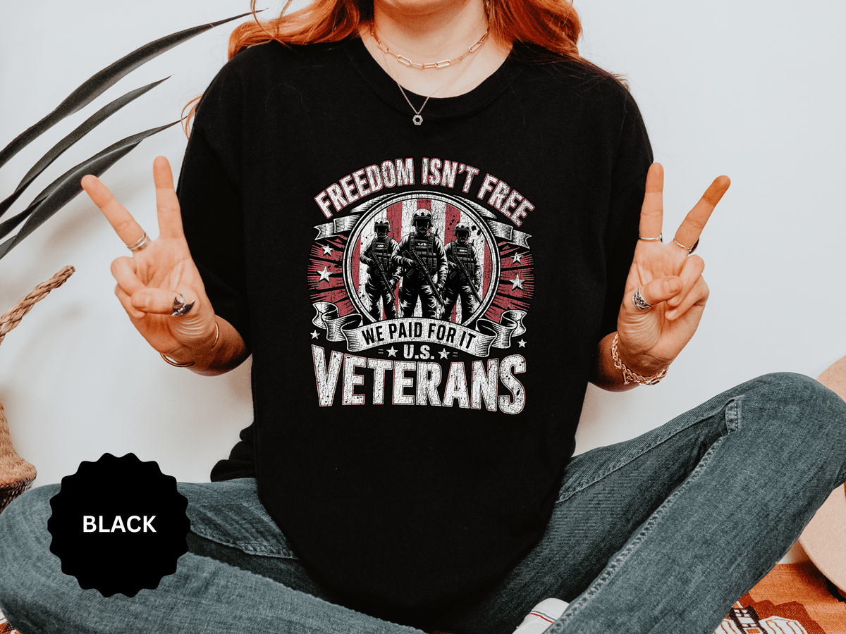 Freedom Isn't Free Veteran Shirt, Military Veteran T Shirt, U.S. Veterans Patriotic Tee, American Flag Military Gift, Veteran Pride Shirt