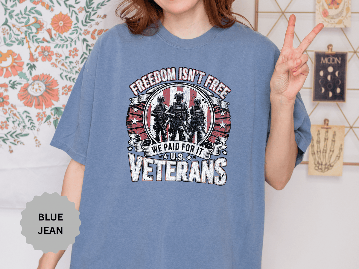 Freedom Isn't Free Veteran Shirt, Military Veteran T Shirt, U.S. Veterans Patriotic Tee, American Flag Military Gift, Veteran Pride Shirt