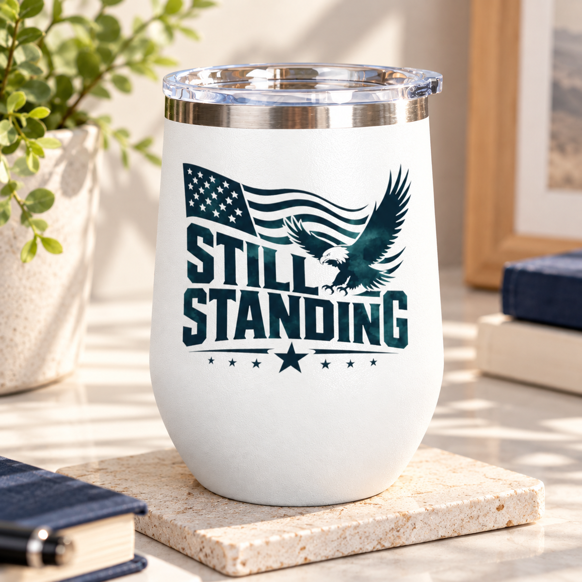 Patriotic Wine Tumbler, Still Standing American Eagle Gift, Veteran Gift for Him, Military Drinkware, American Pride Gift, Memorial Day