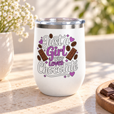 A white stainless steel stemless wine tumbler with a clear push-on lid, printed with "Just a Girl who Loves Chocolate" in white and purple lettering with chocolate bars, cocoa beans and hearts.