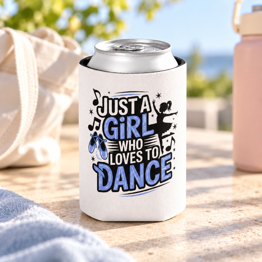 A white can cooler on a drink can, printed with "Just a Girl who Loves to Dance" in black and blue lettering with a ballerina silhouette, ballet slippers and music notes.