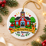 Personalized Teacher Schoolhouse Ornament, You Help Young Minds Grow, Christmas Appreciation Gift for Educators, Name and Year Keepsake