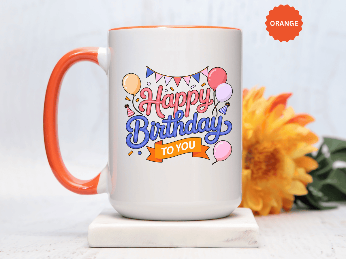 Happy Birthday to You Coffee Mug, Pink and Blue Balloons with Party Bunting, Cheerful Gift for a Sister or Best Friend's Daily Coffee Break