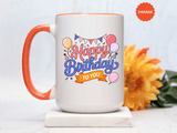 Happy Birthday to You Coffee Mug, Pink and Blue Balloons with Party Bunting, Cheerful Gift for a Sister or Best Friend's Daily Coffee Break
