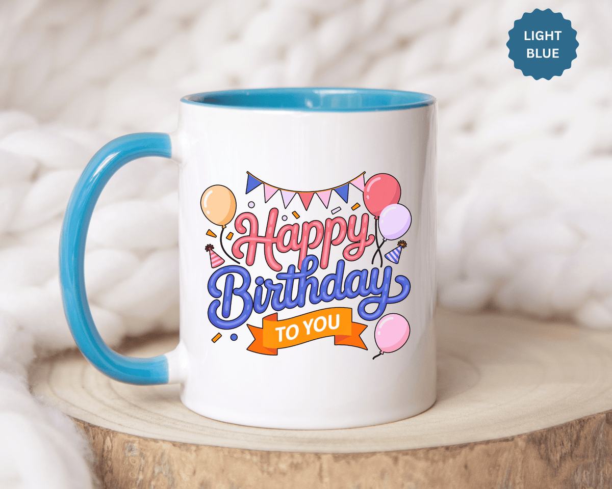 Happy Birthday to You Coffee Mug, Pink and Blue Balloons with Party Bunting, Cheerful Gift for a Sister or Best Friend's Daily Coffee Break