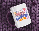 Happy Birthday to You Coffee Mug, Pink and Blue Balloons with Party Bunting, Cheerful Gift for a Sister or Best Friend's Daily Coffee Break