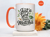 Matcha Lover Mug, Just a Girl Who Loves Matcha Quote, Green Tea and Whisk Design, Birthday Gift for a Friend Who Enjoys Cozy Morning Rituals