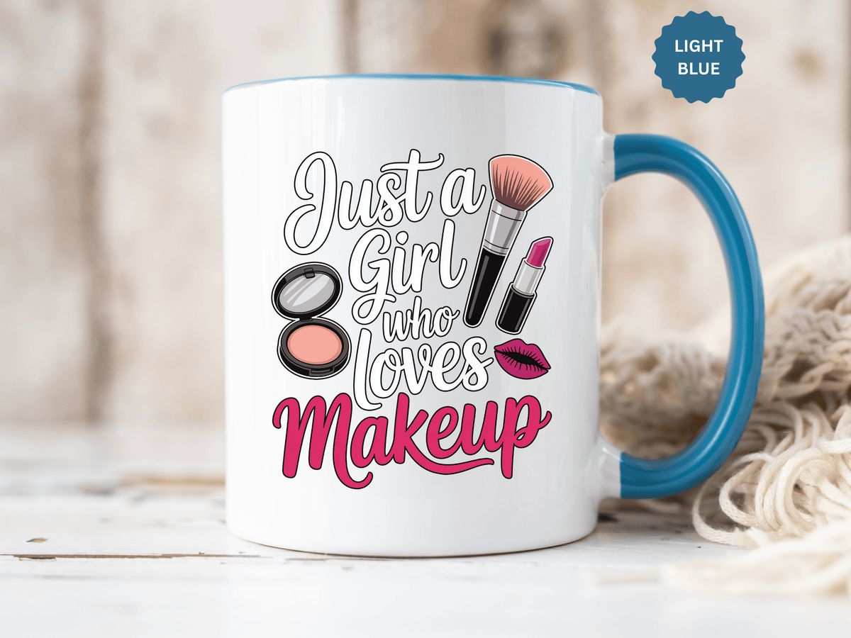 Makeup Lover Coffee Mug, Just a Girl Who Loves Makeup Quote, Lipstick and Brush Design, Birthday Gift for Beauty Enthusiast or Makeup Artist
