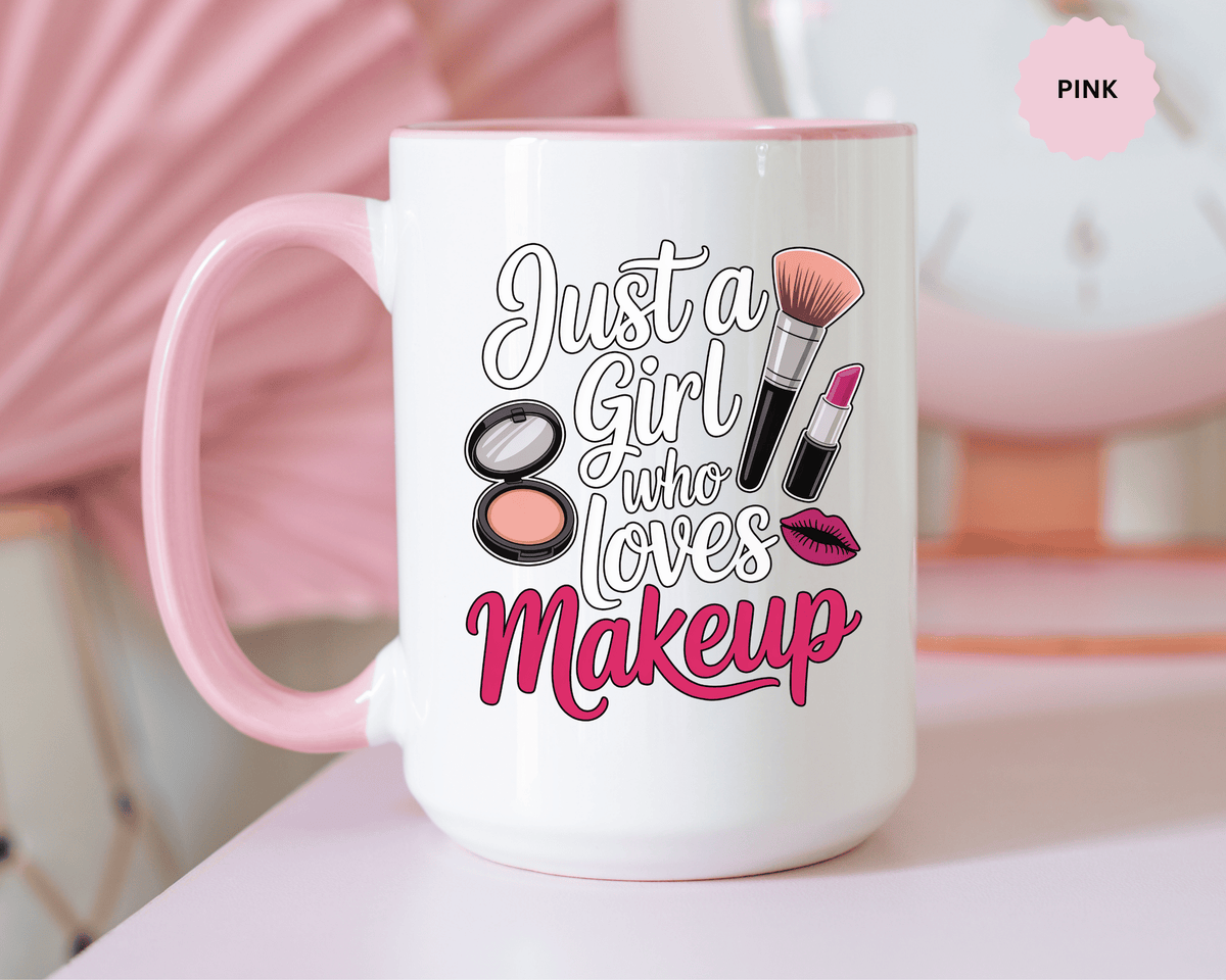 Makeup Lover Coffee Mug, Just a Girl Who Loves Makeup Quote, Lipstick and Brush Design, Birthday Gift for Beauty Enthusiast or Makeup Artist