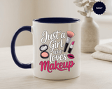 Makeup Lover Coffee Mug, Just a Girl Who Loves Makeup Quote, Lipstick and Brush Design, Birthday Gift for Beauty Enthusiast or Makeup Artist