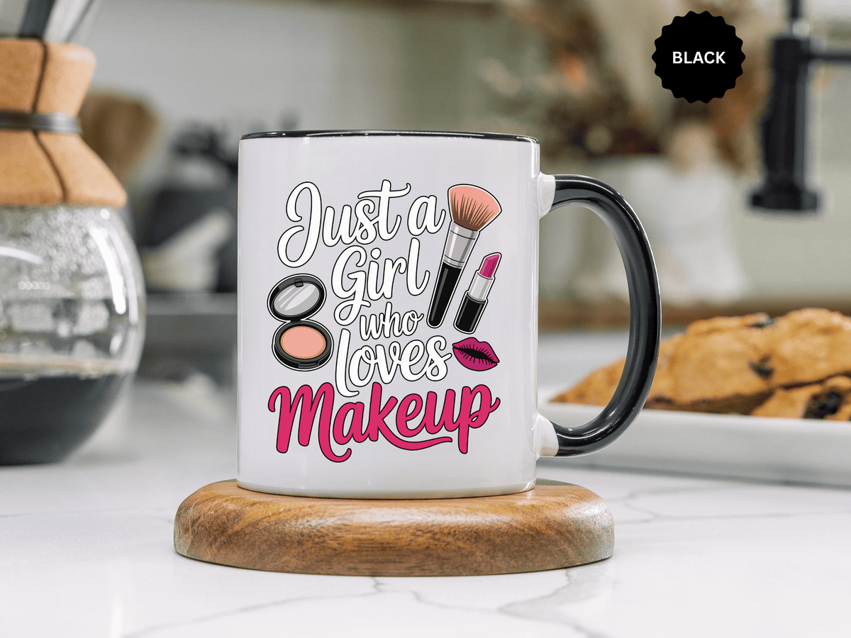 Makeup Lover Coffee Mug, Just a Girl Who Loves Makeup Quote, Lipstick and Brush Design, Birthday Gift for Beauty Enthusiast or Makeup Artist