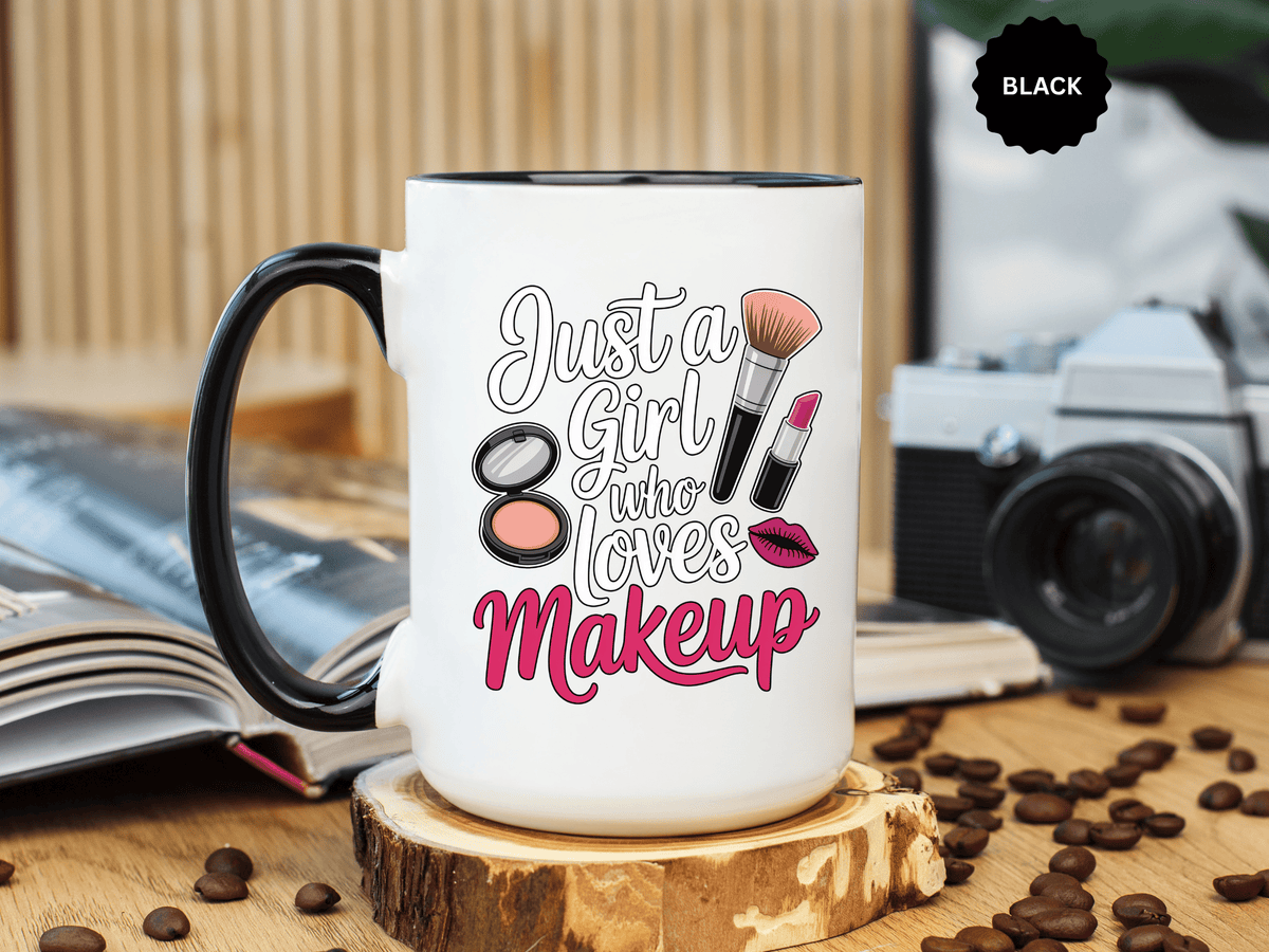 Makeup Lover Coffee Mug, Just a Girl Who Loves Makeup Quote, Lipstick and Brush Design, Birthday Gift for Beauty Enthusiast or Makeup Artist